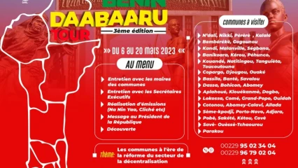 3È ÉDITION DE « BENIN DAABAARU TOUR  » : La plus grande tournée médiatique du Bénin démarre le 6 mars . Plus de 50 communes à parcourir . Le bilan de la réforme du secteur de la décentralisation au cœur du périple
