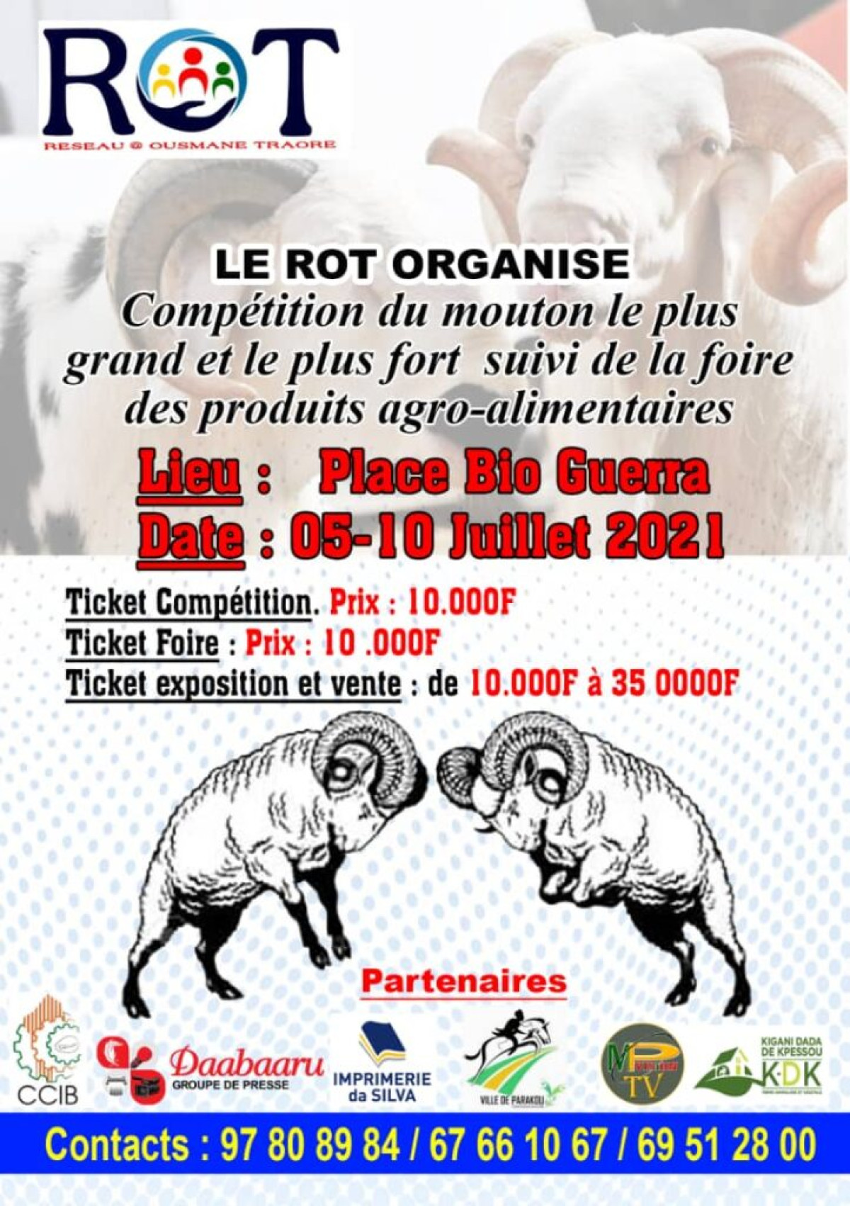 CONCOURS DU MOUTON LE PLUS FORT ET FOIRE DES PRODUITS AGRO-ALIMENTAIRES : L&rsquo;initiative inédite émane du Réseau Ousmane Traoré . C’est du 5 au 10 juillet prochains
