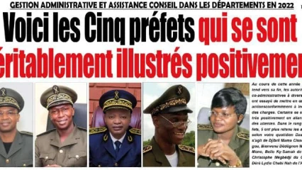 GESTION ADMINISTRATIVE ET ASSISTANCE CONSEIL DANS LES DÉPARTEMENTS EN 2022 : Voici les Cinq préfets qui se sont véritablement illustrés positivement