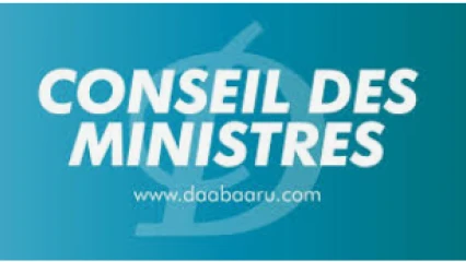 CONSEIL DES MINISTRES  :  Voici le compte rendu intégral