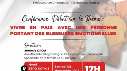 « VIVRE EN PAIX AVEC UNE PERSONNE PORTANT DES BLESSURES ÉMOTIONNELLES » :  « Secret des couples heureux » organise une conférence le 2 novembre à Parakou   . C&rsquo;est sous le haut parrainage du professeur Eli Tamou 