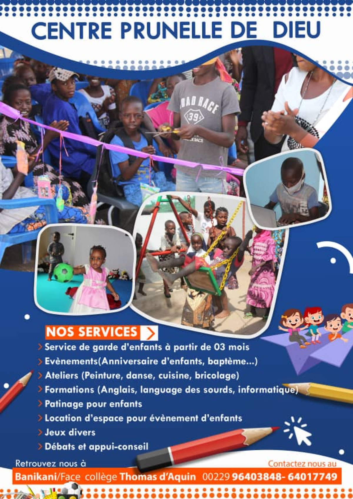 AVEC LE CENTRE PRUNELLE DE DIEU A PARAKOU : Finis vos soucis liés à la garde de vos enfants