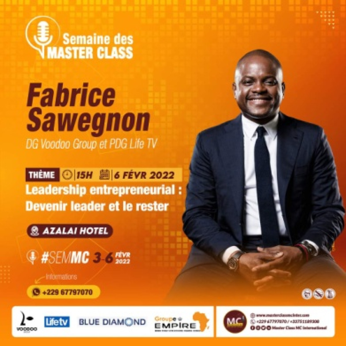 SEMAINE DES MASTER CLASS INTERNATIONAL À COTONOU : Devenir « leader et le rester » à l&rsquo;image de Fabrice Sawegnon . Rendez-vous le 6 février prochain à Azalaï Hôtel