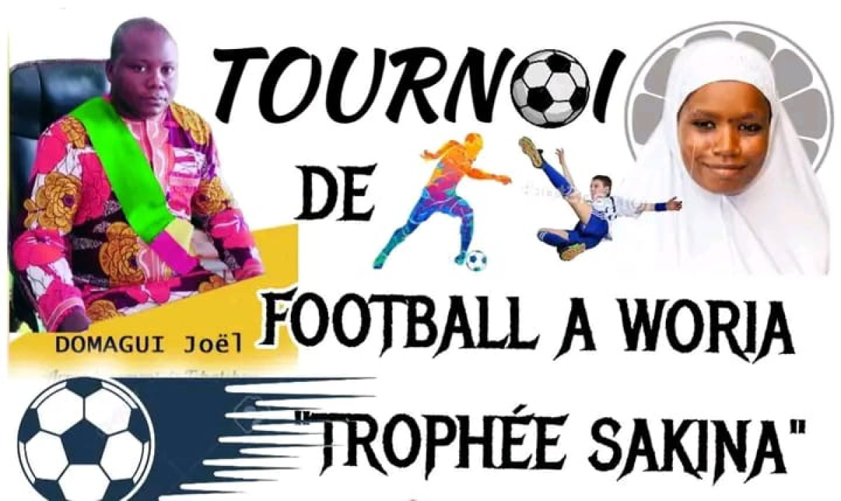 Tchatchou/5è édition du tournoi Sakina à Woria: Joël Domagui donne le coup d'envoi le 1er septembre
