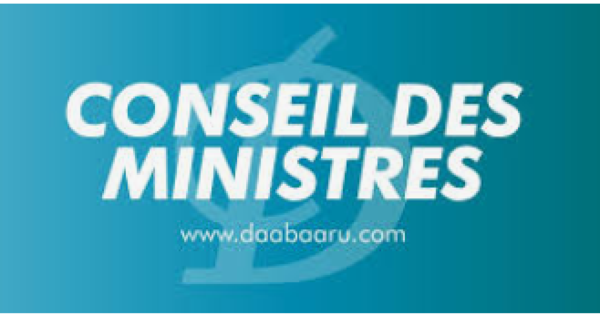 CONSEIL DES MINISTRES  :  Voici le compte rendu intégral