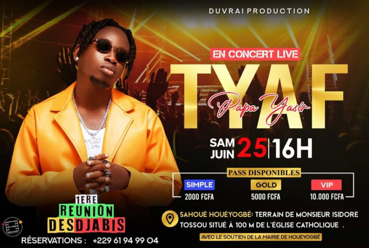 SHOWBIZ BÉNINOIS : Tyaf réunit les Djabis à Sahouè le 25 juin prochain