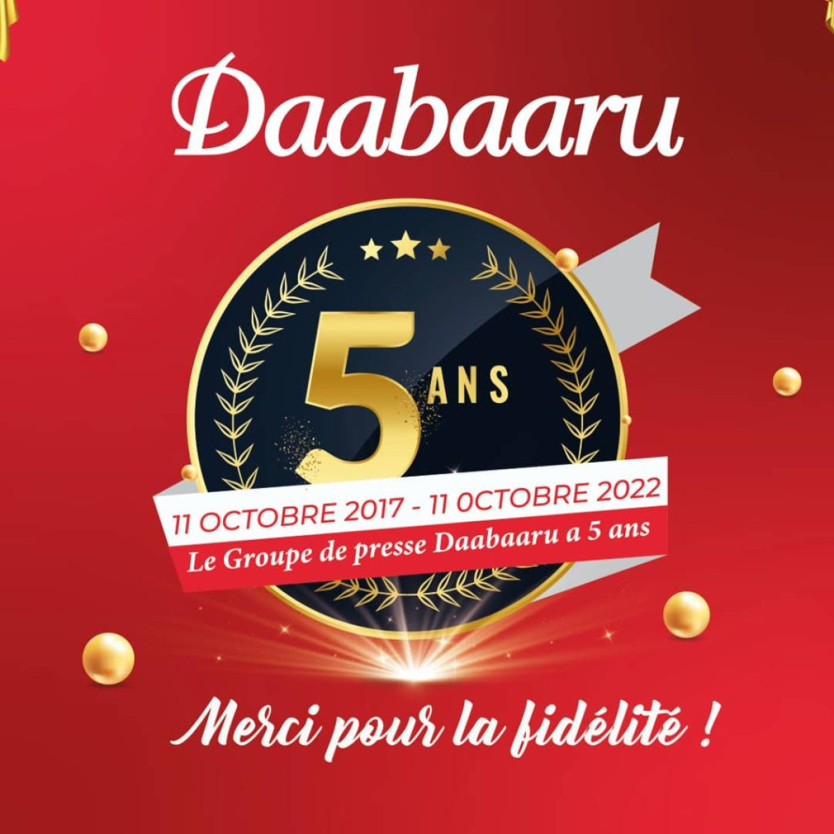 CÉLÉBRATION DE L’AN 5 DU GROUPE DE PRESSE DAABAARU : Des journées portes ouvertes prévues les 10, 11 et 12 octobre
