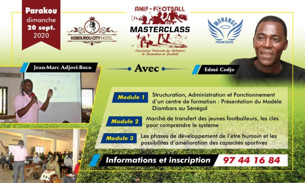 MASTER CLASS DE L’ANIF-FOOT A PARAKOU : C’est ce dimanche 20 septembre . Dernière chance pour les retardataires