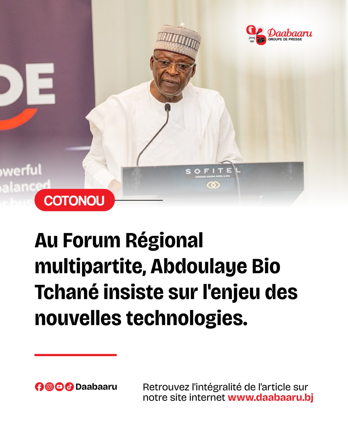 Forum régional multipartite de Cotonou :Abdoulaye Bio Tchané souligne l'importance des nouvelles technologies