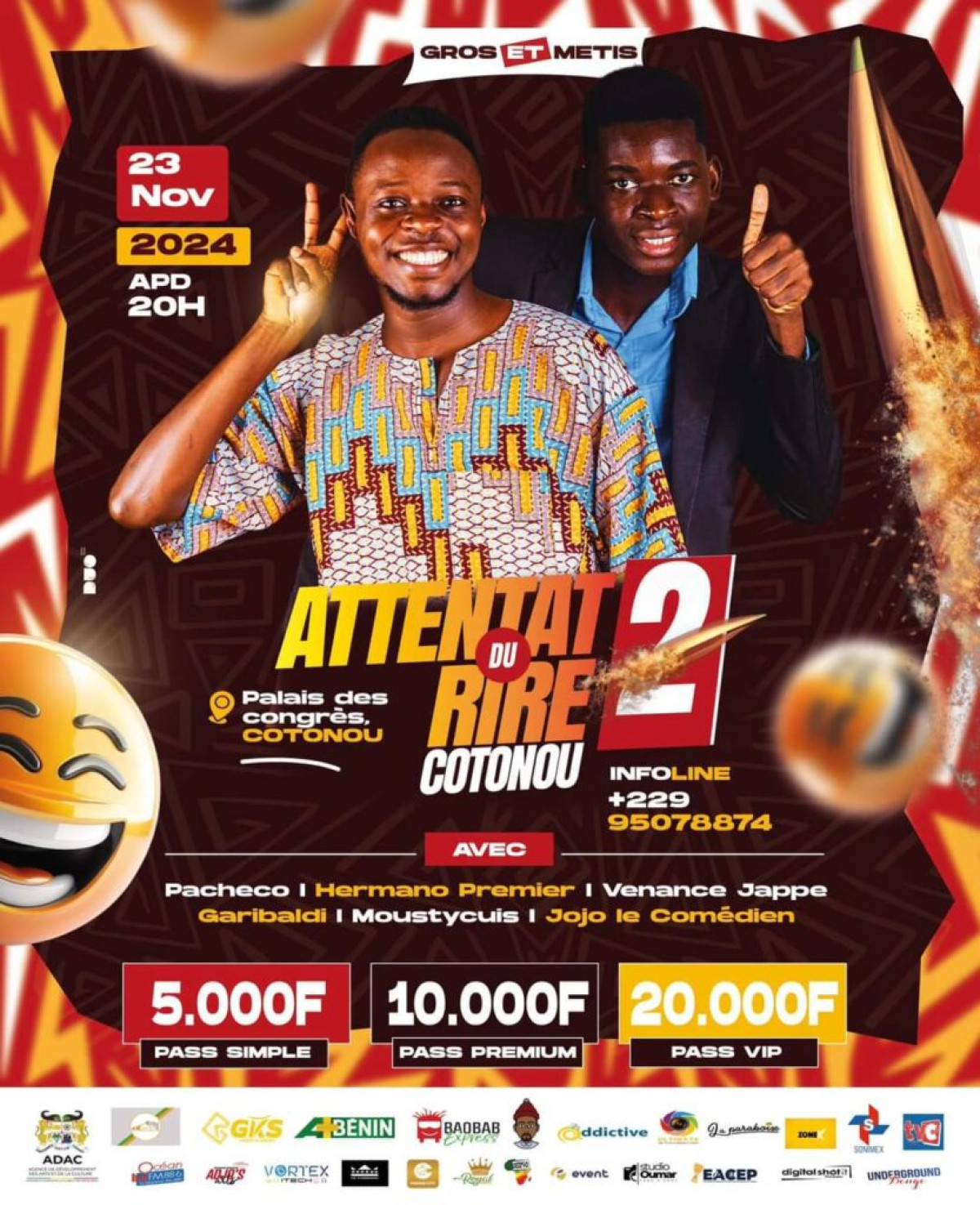 ATTENTAT DU RIRE 2 À COTONOU : Les « terroristes » en chef Gros et Métis s’apprêtent à créer la catastrophe de l’année . Prenez le rendez-vous le 23 novembre prochain au palais des congrès