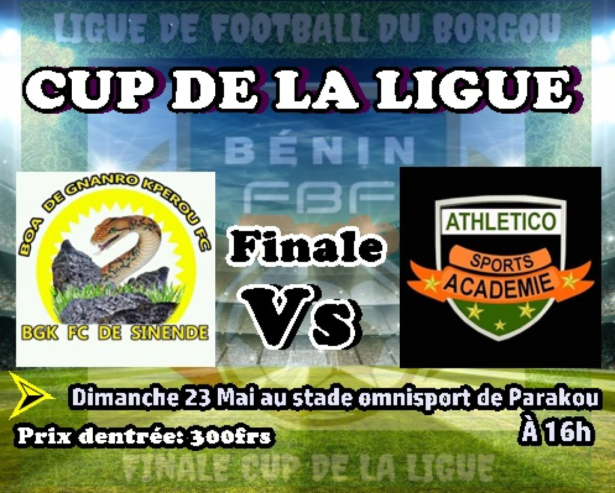 FINALE DE LA CUP DE LIGUE A PARAKOU : Bgk Fc affronte sports Academia ce dimanche 23 mai