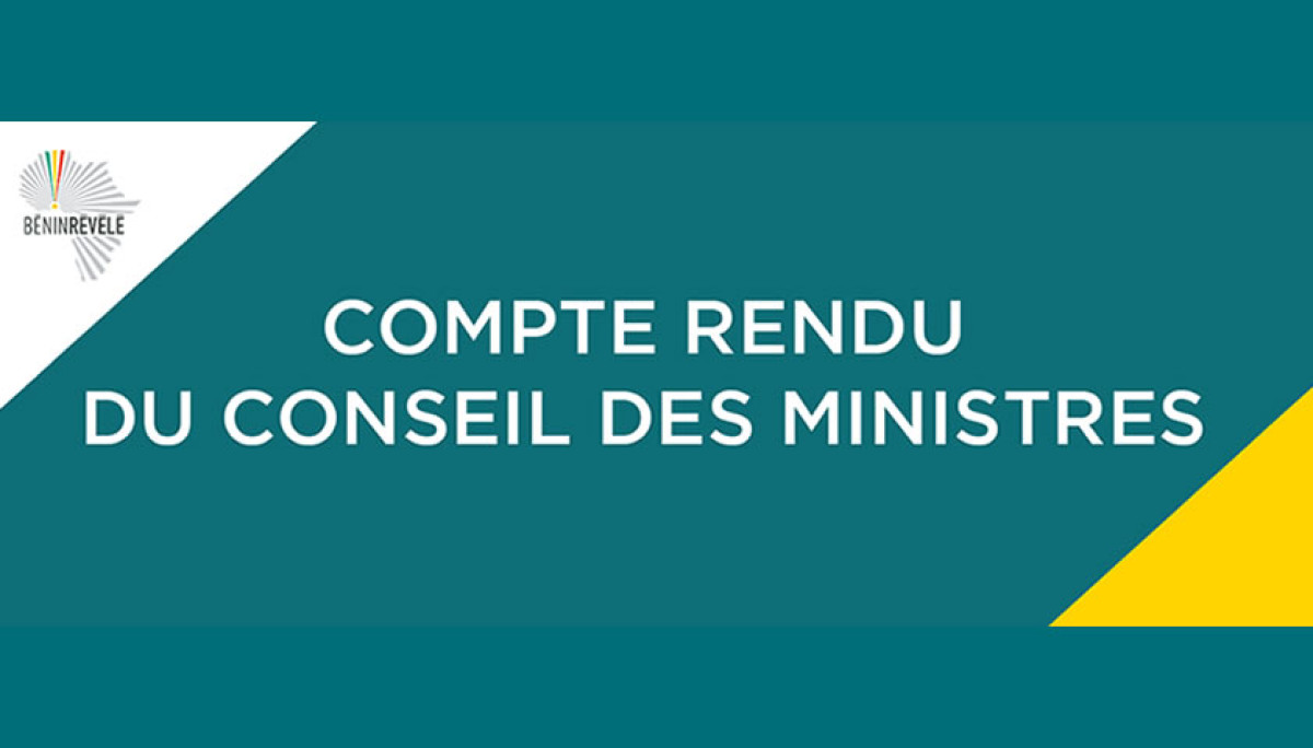 BENIN/CONSEIL DES MINISTRES : Voici les grandes décisions prises ce mercredi