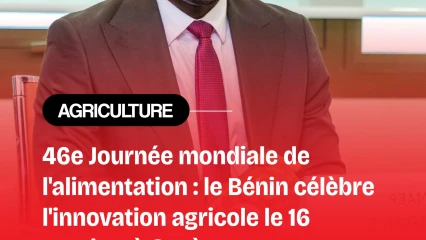 46ème journée mondiale de l'alimentation: le Bénin célèbre l'innovation agricole le 16 octobre à Covè