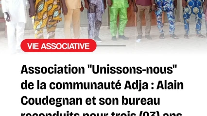 Ag de l’association « unissons-nous » de la communauté "adja" à Parakou : Alain Coudegnan et son bureau reconduits pour trois ans