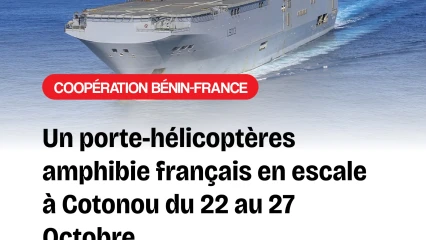 Sécurité maritime dans le golfe de guinée :Cotonou accueille un porte-hélicoptères amphibie français du 22 au 27 octobre