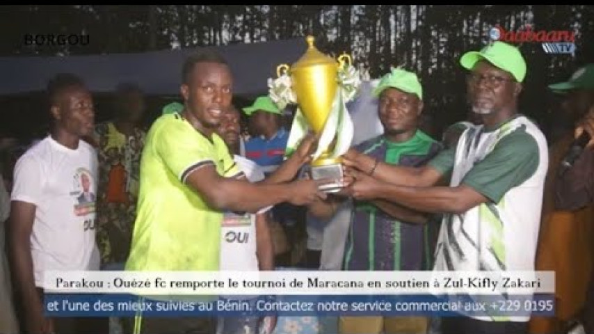 PARAKOU : Ouézé fc remporte le tournoi de Maracana en soutien à Zul-Kifly Zakari