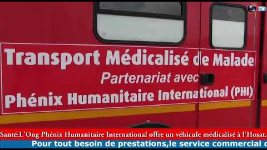 SANTE: L'Ong Phénix Humanitaire International offre un véhicule médicalisé à l'Hosat