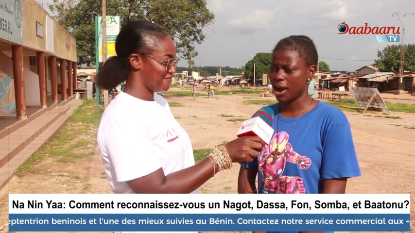 NA NIN YAA: Comment reconnaissez-vous un Nagot, Dassa, Fon, Somba et Baatonu ?