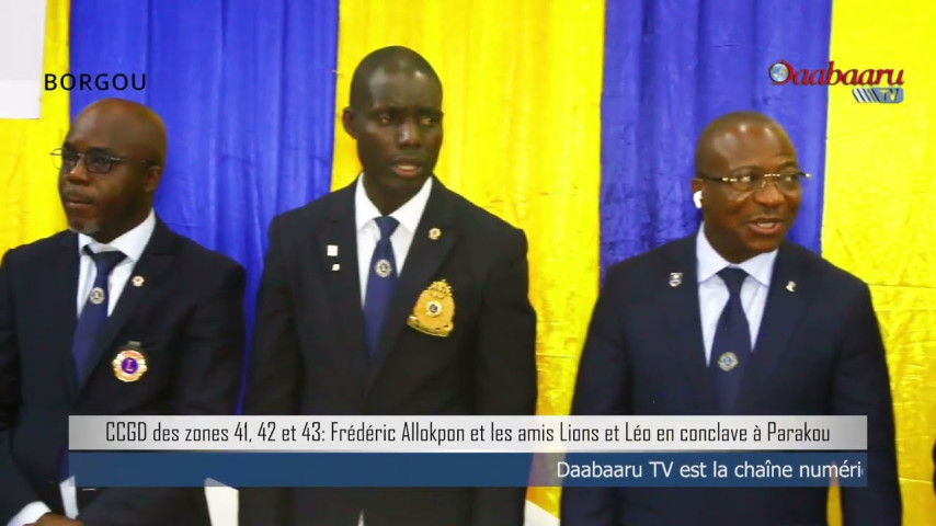 CCGD  DES ZONES 41, 42 et 43 : Frédéric Allopkon et les Amis Lions et Léo en conclave à Parakou