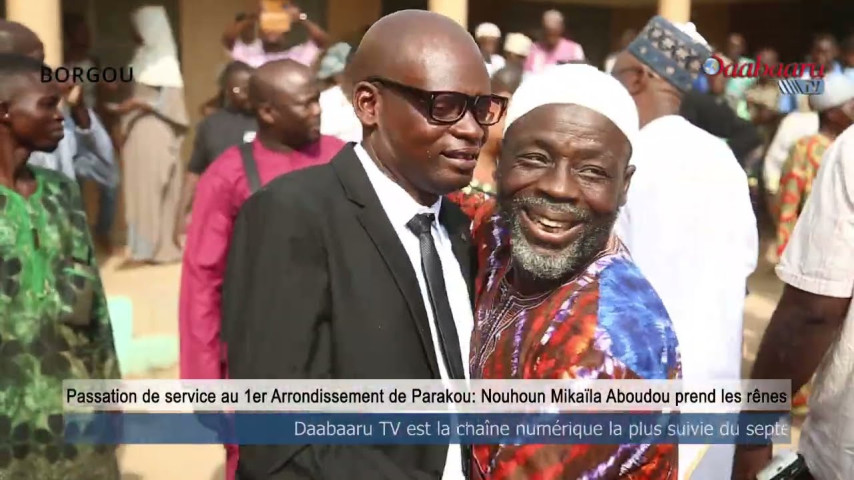 PASSATION DE SERVICE AU 1ER ARRONDISSEMENT DE PARAKOU