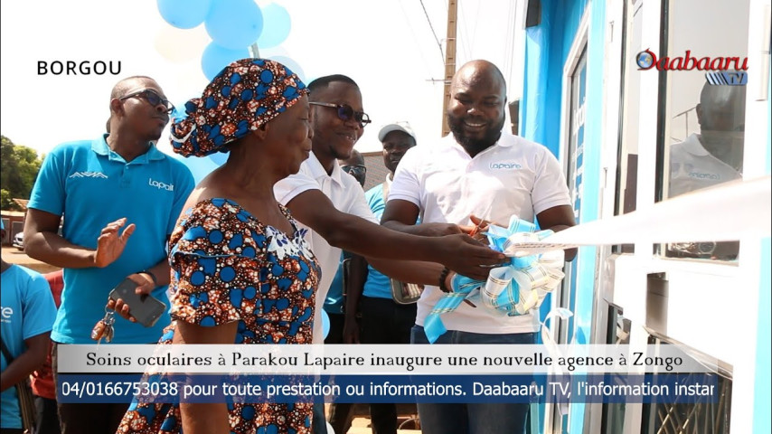 SOINS OCULAIRES À PARAKOU : Lapaire inaugure une nouvelle agence à Zongo