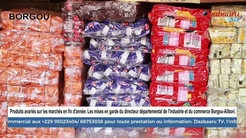 PRODUITS AVARIÉS SUR LES MARCHÉS EN FIN D'ANNÉE : Les mises en garde du DDIC  Borgou Alibori