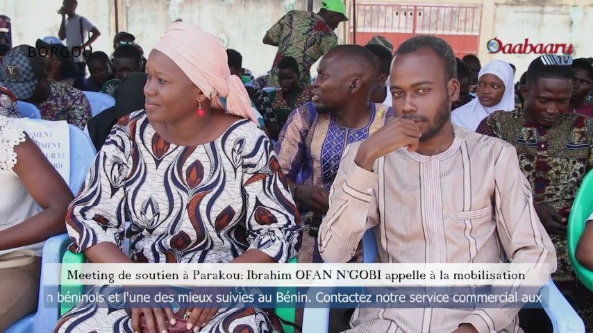 MEETING DE SOUTIEN À PARAKOU : Ibrahim OFAN N’GOBI appelle à la mobilisation.