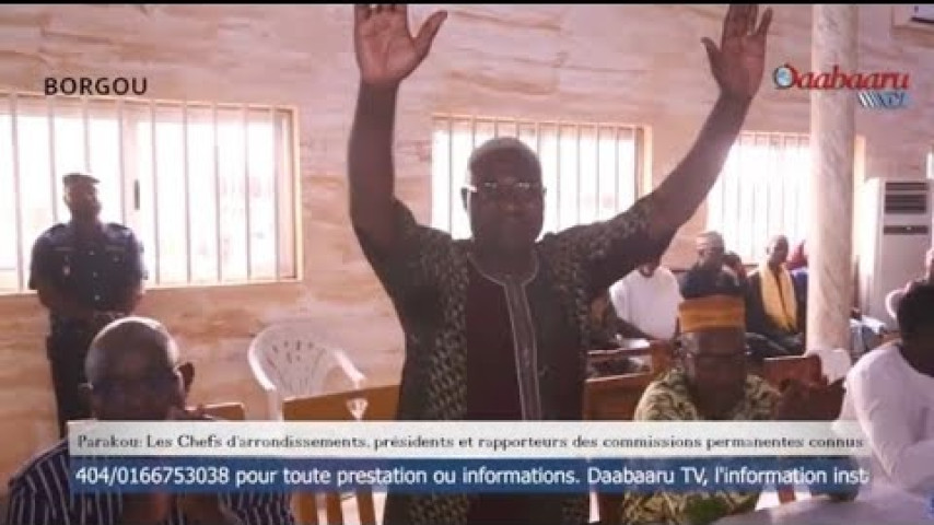 PARAKOU : Les Chefs d’arrondissements, présidents et rapporteurs des commissions permanentes connus