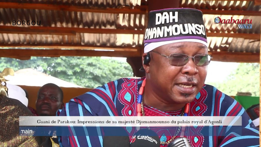 GAANI DE PARAKOU : Impressions de sa majesté Djomanmounso du palais royal d’Agonli