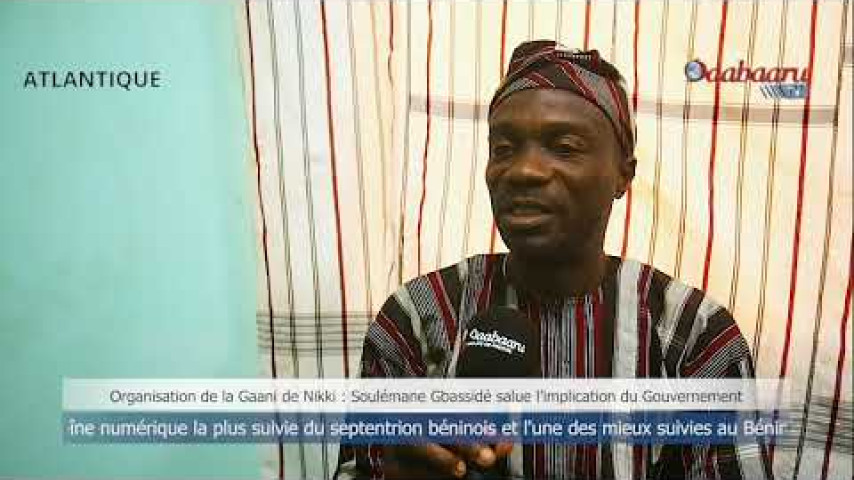 ORGANISATION DE LA GAANI DE NIKKI: Soulémane Gbassidé salue l’implication du gouvernement