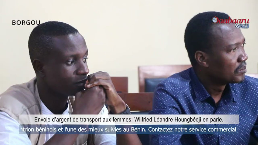 ENVOIE D’ARGENT DE TRANSPORT AUX FEMMES: Wilfried Léandre Houngbédji en parle.